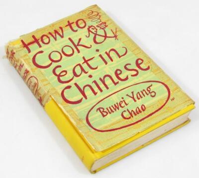 Chao Yang (Buwei). How To Cook And Eat In Chinese