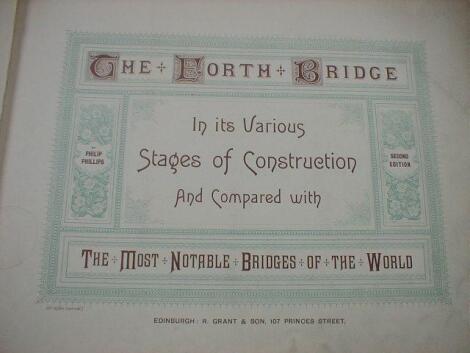 Phillips (Peter) - The Forth Bridge In Its Various Stages of Construction