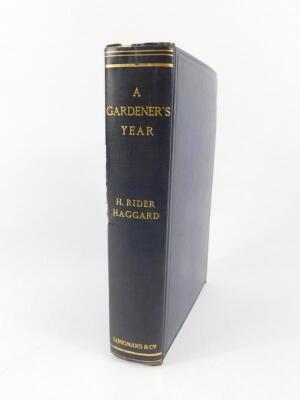 H Rider Haggard. A Gardener's Year