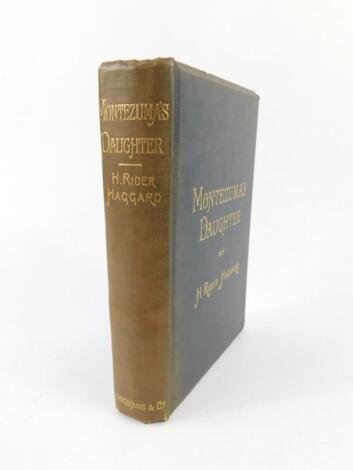 H Rider Haggard. Montezuma's Daughter