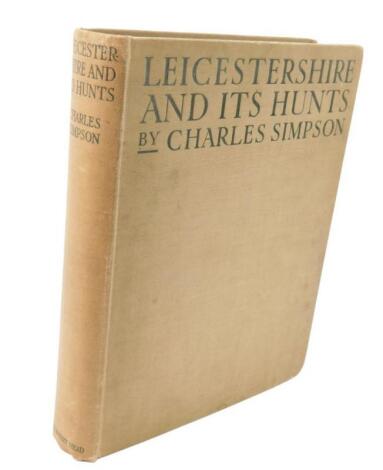 Simpson (Charles). Leicestershire and it's Hunts