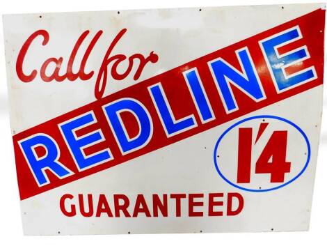 A vintage enamel sign advertising Redline, marked Call for Redline Guaranteed 1'4.