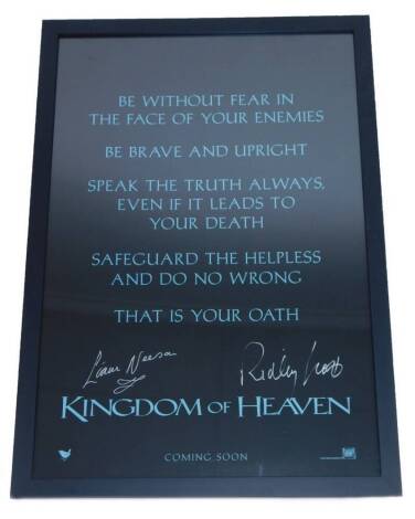 A 20thC Fox Kingdom Of Heaven film poster, signed Liam Neeson and Ridley Scott, Be Without Fear In The Face Of Your Enemies Be Brave And Upright...., glazed and framed, 115cm x 69cm.