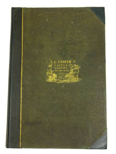 Thomas Sidney Cooper RA (1803-1902). Cattle Groups Drawn From Nature, a leather spined gilt cloth folio twenty three (plus frontispiece) lithographs published by Ackenmann & Co, 96, Strand, 1839. Provenance: Goodacre Collection.