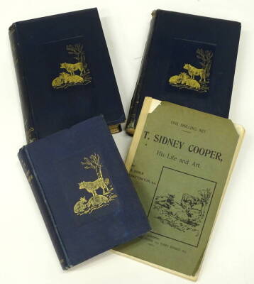 Cooper (Thomas Sidney RA). My Life, 2 vols, and The Life Of. 1 vol, pub. Bentley; and T.Sidney Cooper, His Life and Art, pub. The Art Record Press 1902 pamphlet. (4) - 2