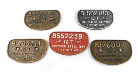 Five Pressed Steel cast iron railway wagon plates, comprising B176007 16T Pressed Steel 1955 Lot No 2637., B558752 16T Pressed Steel 1958 Lot No 3146., B552239 16T Pressed Steel 1958 Lot No 3145., B502183 12T Pressed Steel 1958 Lot No 3153., and B78544 12