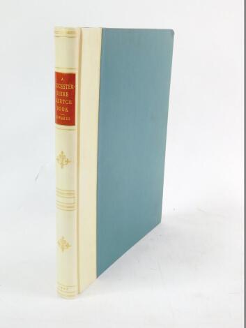 Edwards (Lionel). A Leicestershire Sketch Book, with original coloured plates, published by Eyre & Spottiswoode Ltd 1935, bound in blue cloth with parchment spine and red leather title.