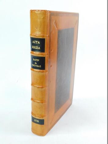 Rapin de Thoyras. Acta Regia, The History of England, published London 1733, rebound in leather.