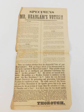 A Mid 19thC political poster, entitled 'Specimens of Mr Headlam's Votes!!', containing a series of damning 'votes' published in opposition, printed by T Dodds, 61 Grey Street, Newcastle, 50.5cm x 26cm, unframed.