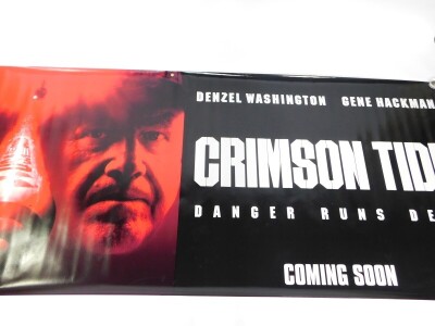 An advertising film banner for Crimson Tide, Coming Soon Starring Denzil Washington and Gene Hackman, 306cm x 118cm.