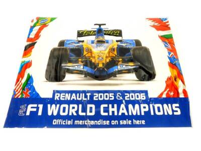 A Renault Formula 1 laminated poster, 'Renault 2005 and 2006 F1 World Champions, Official Merchandise On Sale Here'., 117cm high, 150cm wide.