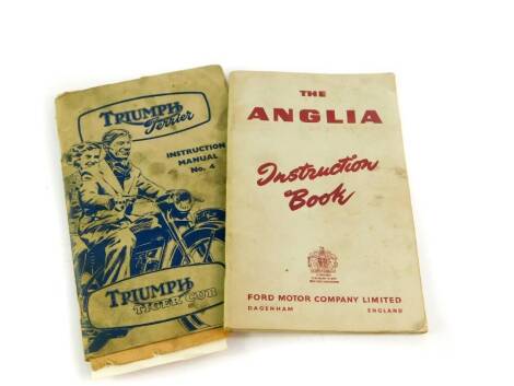 The Anglia Instruction Book, published by Ford Motor Co Ltd, c1953, together with the Triumph Terrier Instruction Manual, No 4, published by 1955. (2)