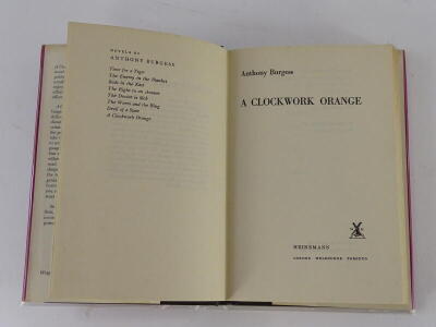 Burgess (Anthony) A CLOCKWORK ORANGE, FIRST EDITION, cut signature of author loosely inserted, publisher's boards, dust-jacket in glassine wrappers, 8vo, 1962. *** [Note] The dust-jacket is in very good condition. - 2