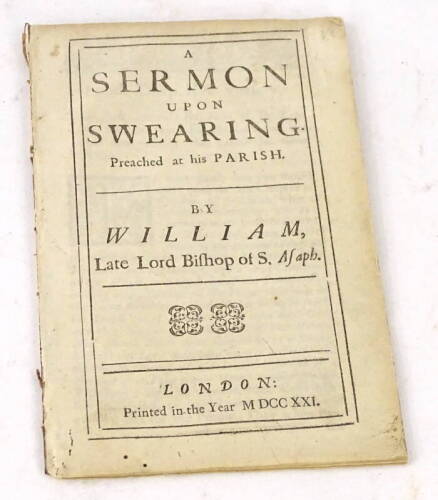 [Fleetwood] (William, Bishop of St Asaph) A SERMON UPON SWEARING PREACH' D AT HIS PARISH 1721.