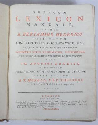 Benjamin (Henry).- GRAECUM LEXICON MANUALE... title in red and black, large 4to, H.S. Woodfall, 1778 § Pasore (Georgio) LEXICON GEAECO-LATINUM..., contemporay ink inscriptions to title, prelims worn, E. Griffin, 8vo,1650, contemporary calf, worn. (2) - 2