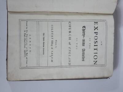 Gilbert (Sarum, Bishop) AN EXPOSITION OF THE THIRTY-NINE ARTICLES OF THE CHURCH OF ENGLAND third edition, half-title, contemporary panelled calf, worn at extremities, folio, R. Chiswell, 1705. - 2