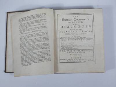 Leslie (Charles) THE SOCINIAN CONTROVERSY DISCUSS'D IN SIX DIALOGUES... second edition, woodcut vignettes, contemporary calf, ruled in gilt, a little rubbed, G. Strahan, 1719. - 2