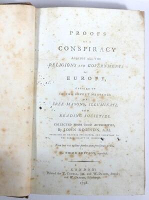 Freemasonry.- Philalethes (Eugenius) LONG LIVERS...WITH THE RARE SECRET OF REJUVENESCENCY OF ARNOLDUS DE VILLA NOVA..., contemporary calf, boards lacking, J. Holland, 1722 § Robinson (John) PROOFS OF A CONSPIRACY AGAINST ALL THE RELIGIONS AND GOVERNMENTS - 4