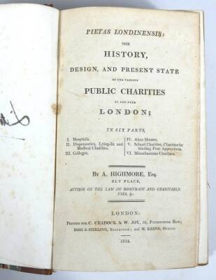 Highmore (Anthony) PIETAS LONDINENSIS; THE HISTORY, DESIGN AND PRESENT STATE OF THE VARIOUS PUBLIC CHARITIES IN...LONDON, contemporary half calf over patterned boards,1814. - 2