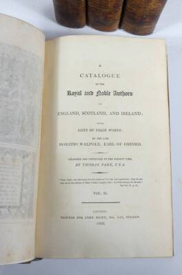 Park (Thomas) A CATALOGUE OF THE ROYAL AND NOBLE AUTHORS OF ENGLAND, SCOTLAND AND IRELAND 5 vol., engraved plates throughout, tooled in gilt, spines gilt, 8vo, 1806. - 4