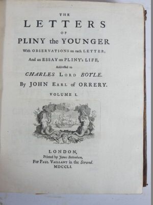 Orrery (John, Earl of) THE LETTERS OF PLINNY THE YOUNGER 2 vol., half-titles, contemporary calf, worn, 4to, P. Vaillant, 1751. - 2