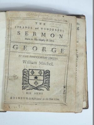 Mitchell (William) THE STRANGE AND WONDERFUL SERMON MADE TO HIS MAJESTY KING GEORGE BY THE TINKLERIAN DOCTOR WILLIAM MITCHEL, Edinburgh, 1720; bound with AN INTRODUCTION TO THE FIRST PART OF TINCKLARS TESTAMENT..., Edinburgh, 1711; bound with A PART OF TH - 2