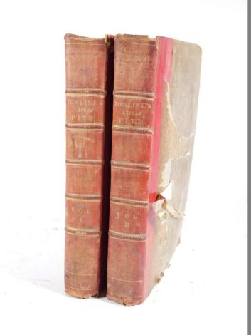 Tomline (George) MEMOIRS OF THE LIFE OF THE RIGHT HONORABLE WILLIAM PITT 2 vol., uncut and partially unopened, contemporary half calf over patterned boards, worn, large 4to, 1721.