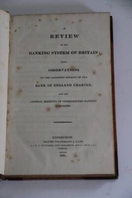 Banking.- A REVIEW OF THE BANKING SYSTEM OF BRITAIN..., half calf over patterned boards, Edinburgh, 1821. - 2