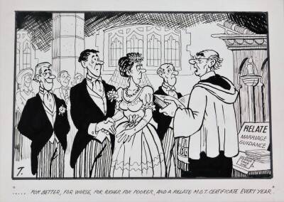 Terence Shelbourne (1930-2020). A group of pen and ink cartoons relating to marriage, to include The Happy Bride, Stuck Under Harlaxton Bridge, For Better For Worse For Richer For Poorer and A Relate MOT Certificate Every Year Marriage Guidance, 24cm x 37 - 2