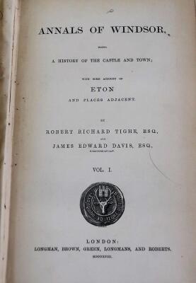 Tighe (Robert Richard) and J.E. Davies ANNALS OF WINDSOR... 2 vol, folding hand-coloured plan, publisher's cloth, 8vo, 1858. - 2