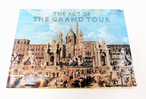 Burgess (Anthony) & Haskell (Francis). The Age of the Grand Tour, containing sketches.... in the Journals of the most celebrated voyagers in Europe between the years 1720 and 1820, 13¾ inch and 19½ inch mid landscape with sixteen full colour plates, four