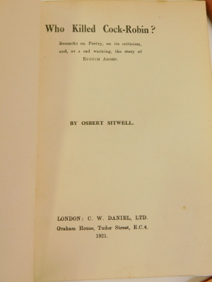 Sitwell (Osbert) WHO KILLED COCK ROBIN, 1921; .- DICKENS, one of 110 signed by the author, 1932, publisher's boards; and 3 others by the same (5) - 3