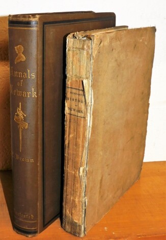 Dickinson (William) The History and Antiquities of The Town of Newark......., engraved plates and folding genealogies, original publishers boards, 1819; Brown (Cornelius) The Annals of Newark-Upon-Trent, mounted plates, publishers cloth, 1889, 4to. (2)