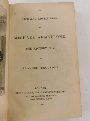 Trollope (Frances). THE LIFE AND ADVENTURES OF MICHAEL ARMSTRONG THE FACTORY BOY, FIRSTE DITION IN BOOK FORM, engraved frontispiece, bookplate of Percival F. Hinton, contemporary calf, rubbed, 1840 - 5