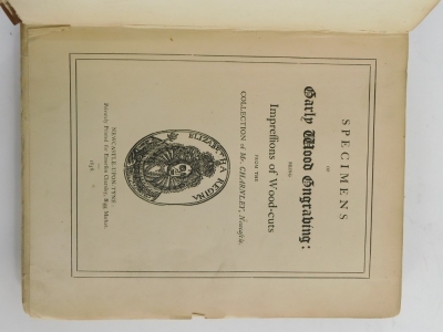 Bewick, (Thomas). Specimens of Early Wood Engraving from the Collection of Mr Charnley of Newcastle, published 1858, limited edition of twenty copies, binding. (AF) - 2