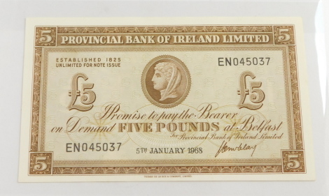 A Provincial Bank of Ireland Ltd £5 note, serial number EN 045037, 5th January 1968.