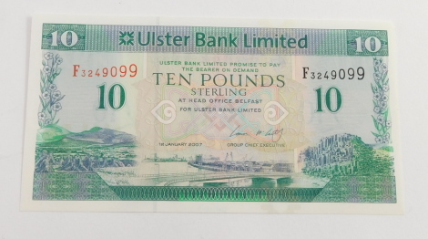 An Ulster Bank Limited £10 note, serial number F3249099, 1st January 2007.