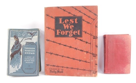 Three books, comprising a G A Henty,Through Russian Snows; a Daily Mail Less We Forget, Horror of the Concentration Camp guide, and a Cranford novel by Mrs Gaskell. (3)