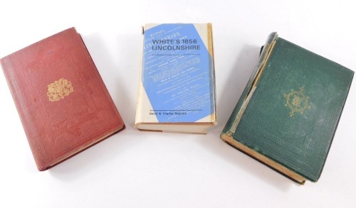 Three Lincolnshire related books, comprising White's Lincolnshire 1862 and 1872, together with The Post Office Directory of Lincolnshire in red and gilt tooled binding. (3, AF)