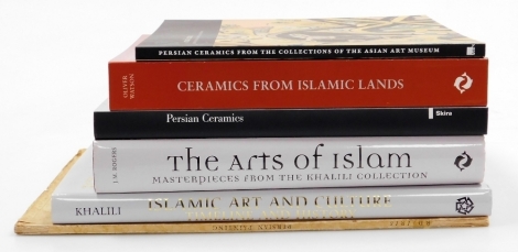 Islamic ceramics and works of art related books, including Rogers (J.M.) The Arts of Islam, etc., (6).