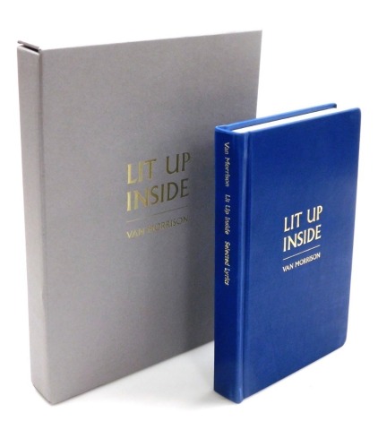 Morrison (Van). Lit Up Inside, limited edition no. 41/50, signed, leather bound, published by Faber and Faber, London, 2014, and 'End of the Rainbow' March 2012 printed lyrics, signed, with outer presentation box.