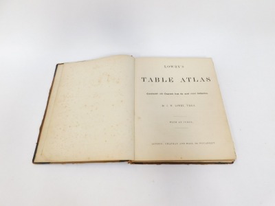 J W Lowry F.R.G.S. Lowry's Table Atlas, with index, bound first edition, published by Chapman and Hall, London. (AF) - 2