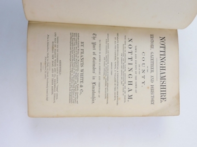 White (Francis) NOTTINGHAMSHIRE, HISTORY, GAZETEER & DIRECTORY contemporary morocco, tooled in gilt, rebacked, 8vo, Sheffield, 1864 - 2