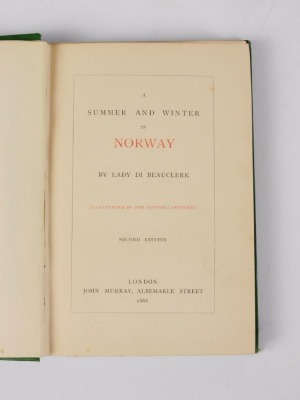 Beauclerk (Lady Diana De Vere) A SUMMER AND WINTER IN NORWAY FIRST EDITION publisher's cloth, 8vo, 1868 - 2