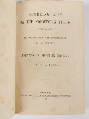 Lock (W.G.) SPORTING LIFE ON THE NORWEGIAN FJELDS FIRST EDITION, folding map, original publisher's cloth, 8vo, 1878 - 2