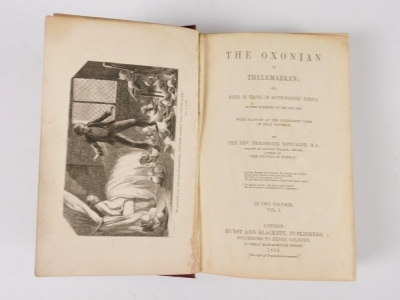 Metcalfe (Frederick, Rev.) THE OXONIAN IN THELEMARKEN OR NOTES IN SOUTH-WESTERN NORWAY 2 vol. FIRST EDITION publisher's cloth, [details] slightly bumped at extremities, 8vo, 1858 - 2