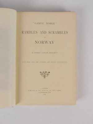 Pritchett (Robert Taylor) GAMLE NORGE: RAMBLES AND SCRAMBLES IN NORWAY FIRST EDITION frontispiece and 35 plates, bookplate of John Waern Hill, publisher's cloth, 4to, 1879 - 2