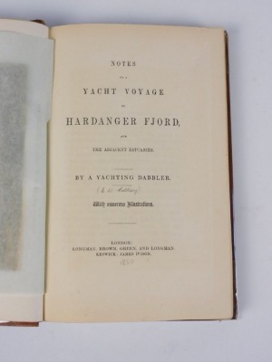 Rothery (C.W.) NOTES ON A YACHT VOYAGE TO HARDANGER FJORD ?FIRST EDITION 3 tinted lithographs, folding engraved map, lithographs, modern slip case, 8vo, 1850 - 3