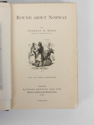 Wood (Charles W.) ROUND ABOUT NORWAY FIRST EDITION bookplate Samuel Howard Guinness, publisher's cloth, 8VO, 1880 - 2