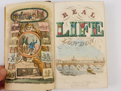 Egan (Pierce) REAL LIFE IN LONDON; OR, THE RAMBLES AND ADVENTURES OF BOB TALLYHO, ESQ... 2 vol. engraved frontispieces and 35 plates, hand coloured, t.e.g., fine calf by Root & Sons, gilt dentelles, spines gilt, morocco spine labels, [Abbey 280], 8vo, 182 - 4